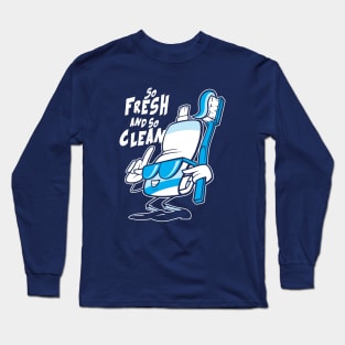 So Fresh and so Clean Long Sleeve T-Shirt